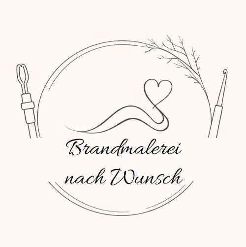 BM - Brandmalerei nach Wunsch