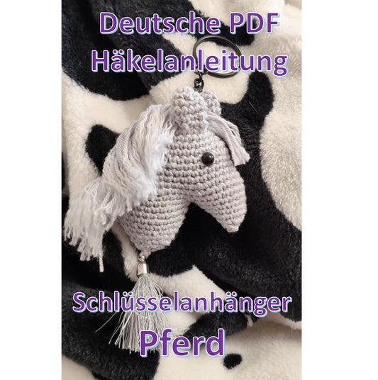 Häkelanleitung „Pferdeschlüsselanhänger" (PDF) 🐴